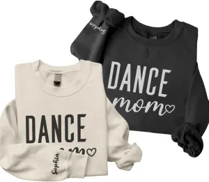 Custom Dance Mom Embroidered Sweatshirt, Funny Dance Mama Mother's Day Sweatshirt, Dancing Clothing, Gifts For Mother