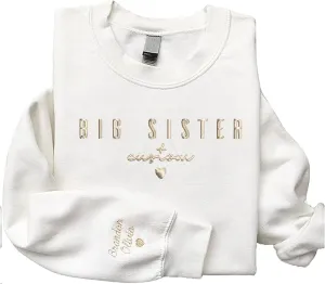 Personalized Big Lil Sister Embroidered Sweatshirt, Custom Big Lil Sister Embroidered Sweatshirt, Embroidered Custom Sisters Name On Sleeve, Gifts For Sister Women Family